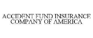 ACCIDENT FUND INSURANCE COMPANY OF AMERICA