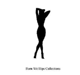 BORN WIT HIPS COLLECTIONS