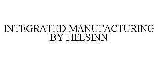 INTEGRATED MANUFACTURING BY HELSINN