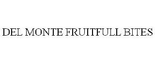 DEL MONTE FRUITFULL BITES