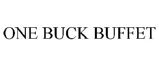 ONE BUCK BUFFET
