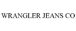 WRANGLER JEANS CO