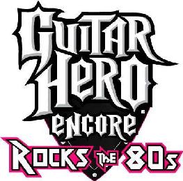 GUITAR HERO ENCORE ROCKS THE 80S