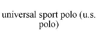 UNIVERSAL SPORT POLO (U.S. POLO)