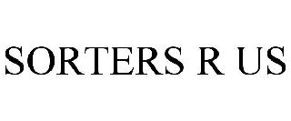 SORTERS R US