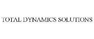 TOTAL DYNAMICS SOLUTIONS