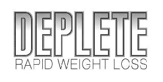 DEPLETE RAPID WEIGHT LOSS