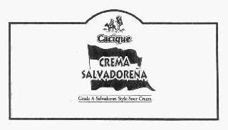 CACIQUE; CREMA SALVADORENA; GRADE A SALVADORAN STYLE SOUR CREAM