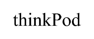 THINKPOD