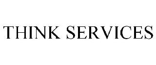 THINK SERVICES