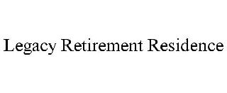 LEGACY RETIREMENT RESIDENCE