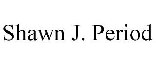 SHAWN J. PERIOD