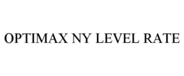 OPTIMAX NY LEVEL RATE