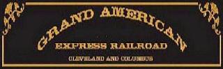 GRAND AMERICAN EXPRESS RAILROAD CLEVELAND AND COLUMBUS