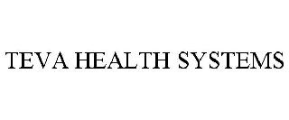 TEVA HEALTH SYSTEMS