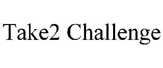TAKE2 CHALLENGE
