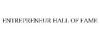 ENTREPRENEUR HALL OF FAME