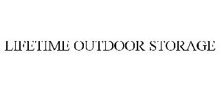 LIFETIME OUTDOOR STORAGE