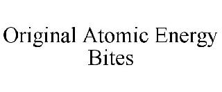 ORIGINAL ATOMIC ENERGY BITES