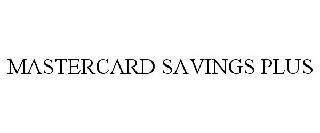 MASTERCARD SAVINGS PLUS