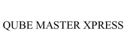 QUBE MASTER XPRESS