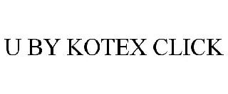 U BY KOTEX CLICK
