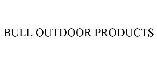 BULL OUTDOOR PRODUCTS