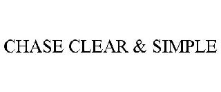 CHASE CLEAR & SIMPLE