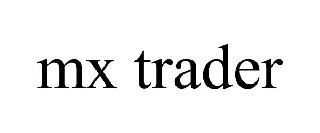 MX TRADER