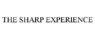 THE SHARP EXPERIENCE