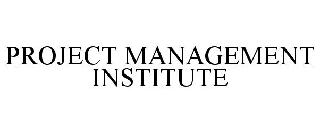PROJECT MANAGEMENT INSTITUTE