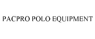 PACPRO POLO EQUIPMENT