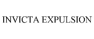 INVICTA EXPULSION