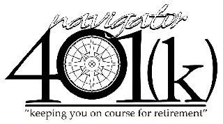 NAVIGATOR 401(K) "KEEPING YOU ON COURSE FOR RETIREMENT"