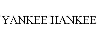 YANKEE HANKEE