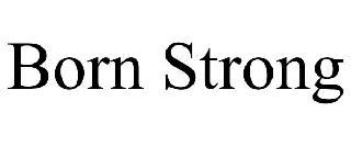 BORN STRONG