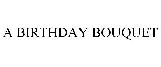 A BIRTHDAY BOUQUET