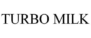TURBO MILK