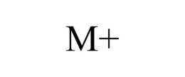 M+