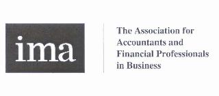 IMA THE ASSOCIATION FOR ACCOUNTANTS AND FINANCIAL PROFESSIONALS IN BUSINESS