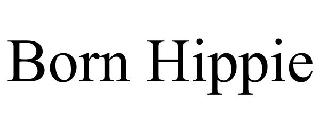 BORN HIPPIE