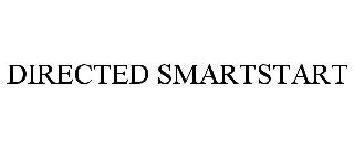DIRECTED SMARTSTART