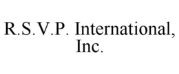 R.S.V.P. INTERNATIONAL, INC.