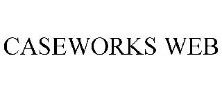 CASEWORKS WEB