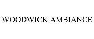 WOODWICK AMBIANCE