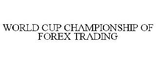 WORLD CUP CHAMPIONSHIP OF FOREX TRADING