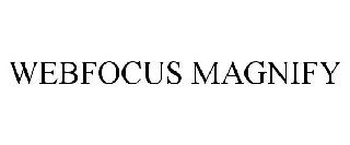 WEBFOCUS MAGNIFY