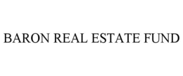 BARON REAL ESTATE FUND