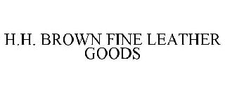 H.H. BROWN FINE LEATHER GOODS