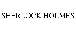 SHERLOCK HOLMES